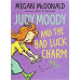 Judy Moody and the Bad Luck Charm by ''Megan McDonald''